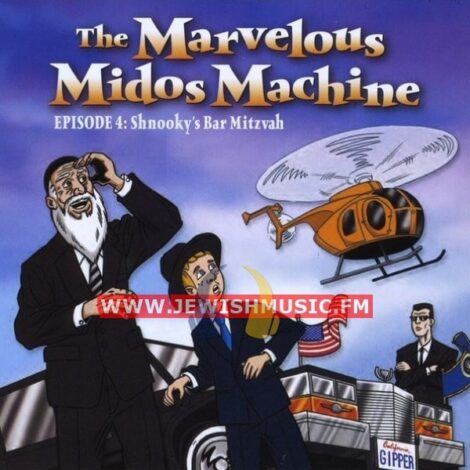 The Marvelous Midos Machine 4 (Shnooky’s Bar Mitzva)