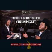 Michoel Schnitzler’s Yiddish Medley